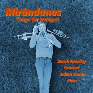 Mirándonos: Tango for Trumpet