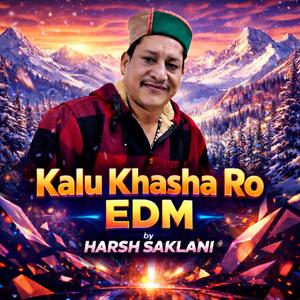 Kala Khasha Ro (EDM)