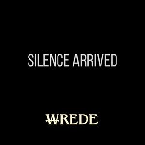 Silence Arrived