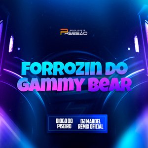 Forrozin do Gammy Bear