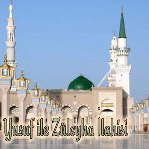 Yusuf ile Züleyha ilahisi