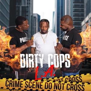 dirty cops L.a (feat. prod.mic west)