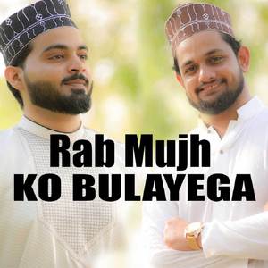 Rab Mujh Ko Bulayega