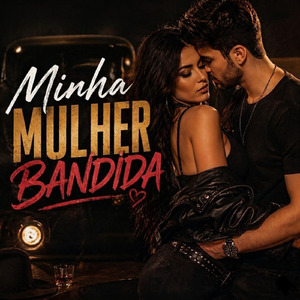Minha Mulher Bandida
