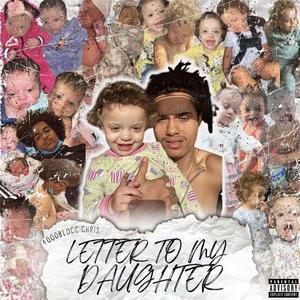 4000blocc chris -letter to my daughter