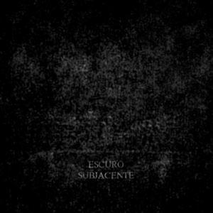 ESCURO SUBJACENTE