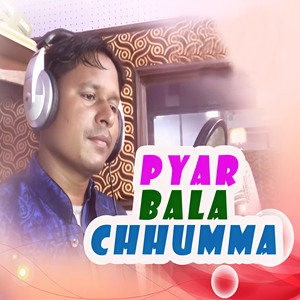 Pyar Bala Chhumma