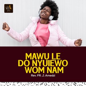 MAWU LE DO NYUIEWO WOM NAM