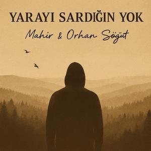 Yarayı Sardığın Yok (feat. Orhan Söğüt)
