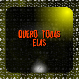Quero Todas Elas
