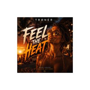 FEEL THE HEAT