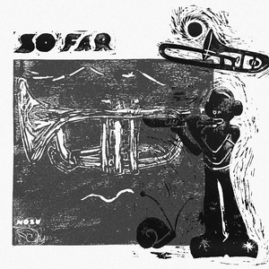 So Far