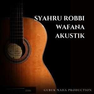 Syahru Robbi Wafana (Akustik)