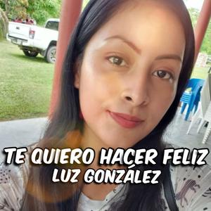 Te Quiero Hacer Feliz