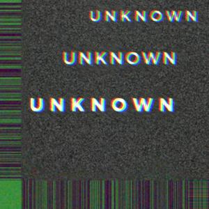 U n k n o w n