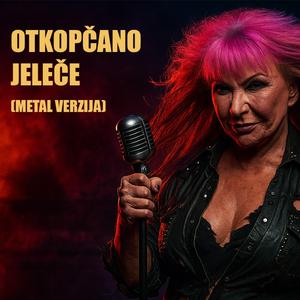 Otkopčano Jeleče (Metal Verzija)