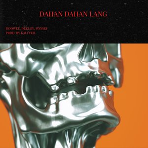 Dahan Dahan Lang