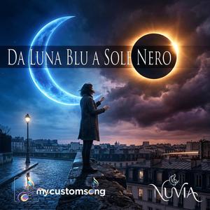 Da Luna Blu a Sole Nero (feat. NUVIA)