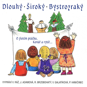 Dlouhý, Široký A Bystrozraký