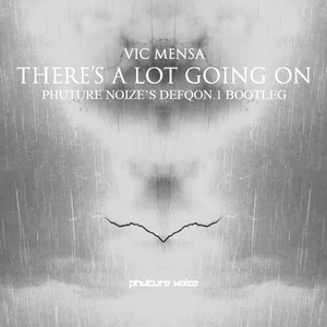 There's Alot Going On (Phuture Noize Bootleg)