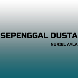 Sepenggal Dusta