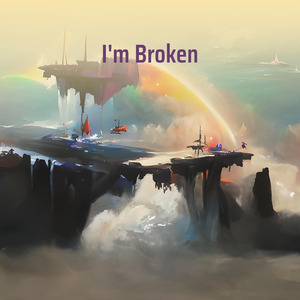 I'm Broken