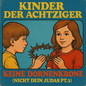 Keine Dornenkrone (Nicht Dein Judas Pt. 3) (Radio Edit)