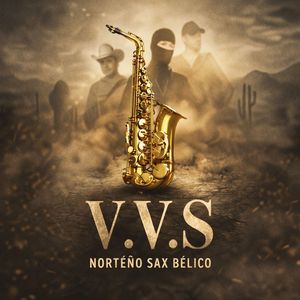 V.V.S (Norteño Sax Belico)