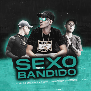 Sexo Com Bandido