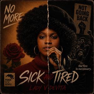 Sick and Tired