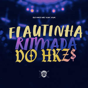 Flautinha Ritmada do Hkz$