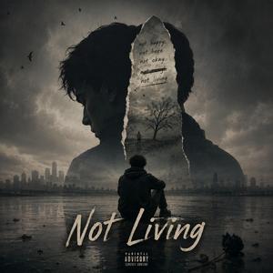 Not Living