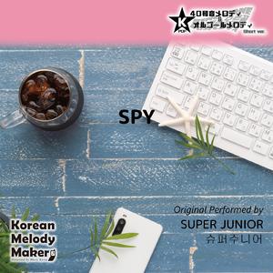 SPY～16和音オルゴールメロディ<スロー> (Short Version) [オリジナル歌手：SUPER JUNIOR]