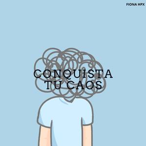 CONQUISTA TU CAOS
