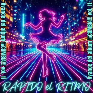 RÁPIDO el RITMO (Avance del album ¡¡¡CUMBIA!!! Vol. 11)