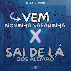 Vem Novinha Safadinha X Sai de Lá dos Alemão