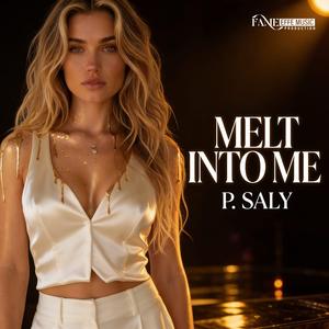 MELT INTO ME (feat. P. Saly) (Radio Edit)
