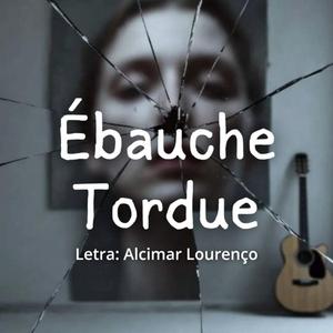 Ébauche Tordue