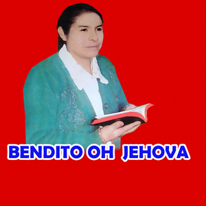 BENDITO OH JEHOVA