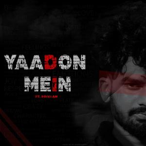Yaadon Mein (feat. Priyaan)
