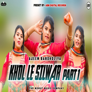 Khol Le Silwar, Pt. 1