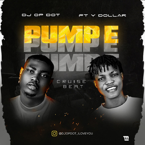 Pump E (Cruise Beat) [feat. Y Dollar]