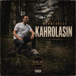Kahrolasın