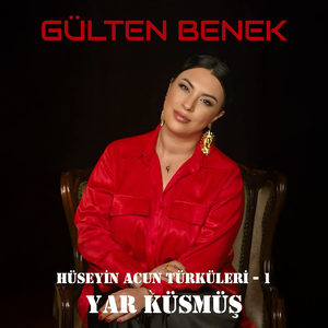 Yar Küsmüş (Hüseyin Acun Türküleri - 1)