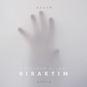 Tuttuğum Elleri Bıraktım