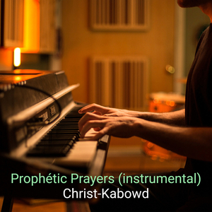 Prophétic Prayers (Instrumental)