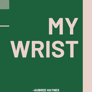 My Wrist