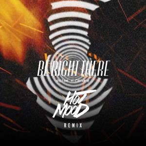 Be Right There (feat. Cendre) (Hotmood Remix)