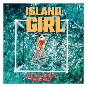 Island Girl (feat. DJ Dirty Fingerz)