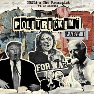Politrickin', Pt. 1 (feat. DJ Danetic)